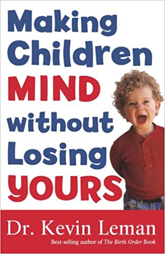 Making Children Mind Without Losing Yours PB - Kevin Leman